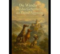 Die Windis & das Geheimnis der Ruine Aggstein: Die Windis & das Geheimnis der Ruine Aggstein: 9 (Die Wilden Wachauer Windis)