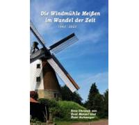 Die Windmühle Meissen Im Wandel Der Zeit (ebook)