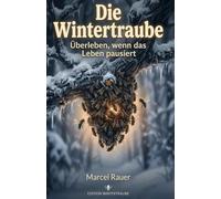 Die Wintertraube: Überleben, wenn das Leben pausiert. Ein Buch über Depression. (Lommigold - Die Bibliothek der Unabhängigkeit)