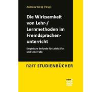 Die Wirksamkeit von Lehr-/Lernmethoden im Fremdsprachenunterricht: Empirische Befunde für Lehrkräfte und Unterricht