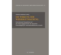 Die Wirkung der Wiedergutmachung: Internationale Perspektiven auf die Erfahrungsgeschichte der deutschen Entschädigung für nationalsozialistisches Unrecht: 10