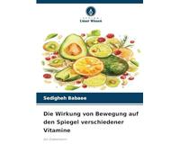 Die Wirkung von Bewegung auf den Spiegel verschiedener Vitamine
