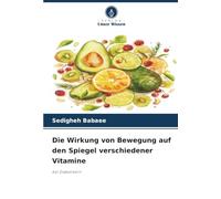 Die Wirkung von Bewegung auf den Spiegel verschiedener Vitamine