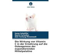 Die Wirkung von Vitamin C in der Ernährung auf die Osteogenese der expandierenden Mittelpalatine