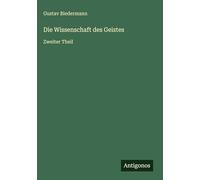 Die Wissenschaft des Geistes: Zweiter Theil