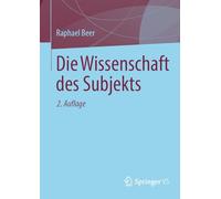 Die Wissenschaft des Subjekts