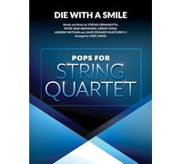 Die with a Smile. Quatuor à Cordes. Conducteur + Parties