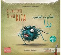 Die wütende Spinne Riza (Deutsch-Arabisch): Zweisprachiges Kinderbuch mit MP3-Hörbuch zum Herunterladen
