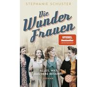 Die Wunderfrauen - Alles, was das Herz begehrt: Wunderfrauen-Bestseller-Serie: 1