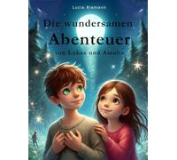 Die wundersamen Abenteuer von Lukas und Amalia