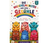 Die Wuschelmonster und ihre Gefühle - Band 2 Gefühlsbuch, Mitmachseiten, Ausmalbilder ab 3 Jahre: Die Wuschelmonster und ihre Gefühle - Band 2 Gefühle ... - Mitmachbuch für Kinder ab 3 Jahre