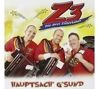 die Z3-Drei Zillertaler - Hauptsach' G'sund