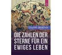 Die Zahlen Der Sterne Fur Ein Ewiges Leben" (German Edition)