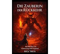 Die Zauberin der Rückkehr: Band 3: Das Echo der Asche