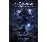 Die Zauberin der Rückkehr: Die Masken - Band 7