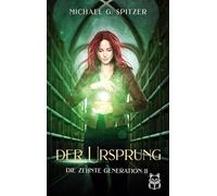 Die zehnte Generation: II Der Ursprung: 2