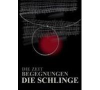 Die Zeit Begegnungen Die Schlinge (ebook)