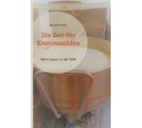 Die Zeit Der Knetmaschine (ebook)