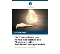 Die Zentralbank des Kongo angesichts des Phänomens des Straßenwährungshandels: Herausforderungen und Perspektiven