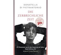 Die zerbrechliche Zeit: Ausgezeichnet mit dem Premio Strega 2024 und dem Premio Strega Giovani 2024