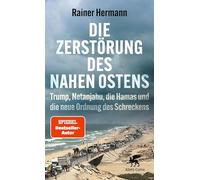 Die Zerstörung des Nahen Ostens: Trump, Netanjahu, die Hamas und die neue Ordnung des Schreckens