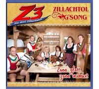 die & Zillachtol Z3-Drei Zillertaler - Zwoa glatt, zwoa verkehrt; Z 3 Die 3 Zillertaler; Zillachtol Gsong