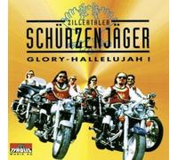 Die Zillertaler Schürzenjäger - Glory Hallelujah!