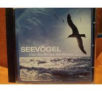 Die zu hörenden Seevögel - Seevögel - Über den Wellen des Meeres [Audio-CD]