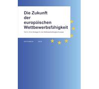 Die Zukunft der europäischen Wettbewerbsfähigkeit: Teil A: Eine Strategie für die Wettbewerbsfähigkeit Europas (The future of European competitiveness)