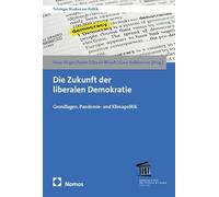 Die Zukunft der liberalen Demokratie: Grundlagen, Pandemie- und Klimapolitik