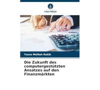 Die Zukunft des computergestützten Ansatzes auf den Finanzmärkten