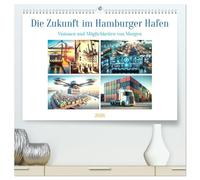 Die Zukunft im Hamburger Hafen: Visionen und Möglichkeiten von Morgen. (hochwertiger Premium Wandkalender 2026 DIN A2 quer), Kunstdruck in Hochglanz: ... prägen Hamburgs Hafen der Zukunft.