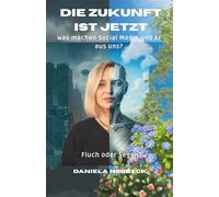 Die Zukunft ist jetzt: Was machen Social Media und KI aus uns- Fluch oder Segen
