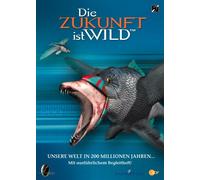 Die Zukunft ist wild - Unsere Welt in 200 Millio [Alemania] [DVD]