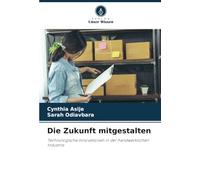Die Zukunft mitgestalten: Technologische Innovationen in der handwerklichen Industrie