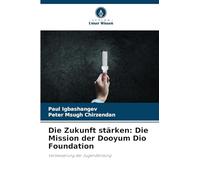 Die Zukunft stärken: Die Mission der Dooyum Dio Foundation
