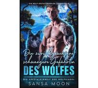 Die zurückgewiesene schwangere Gefährtin des Wolfes: Ein Wolf-Gestaltwandler-Liebesroman (Die Spezialeinheit der Wolfsinsel)