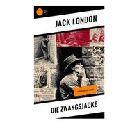 Die Zwangsjacke: Science-Fiction-Roman