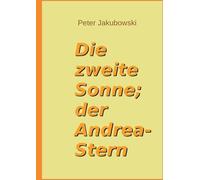 Die zweite Sonne; der Andrea-Stern