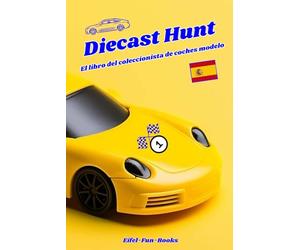 "Diecast Hunt - El libro del coleccionista de coches modelo": Catálogo de coleccionistas DIY | Lleva un registro de tus hallazgos de coches de juguete