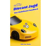 "Diecast Jagd - Das Modellauto Fundbuch": DIY Sammler Katalog | behalten Sie den Überblick über Ihre Funde der Spielzeug-Modellautos