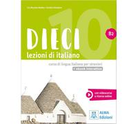 Dieci B2 Lezioni di italiano. Libro + ebook interattivo | Euridice Orlandino, Ciro Massimo Naddeo