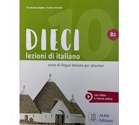 DIECI B2 (LIBRO + AUDIO E VIDEO ONLINE) (ALMA)