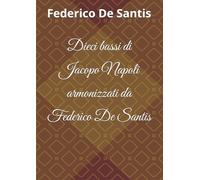 Dieci bassi di Jacopo Napoli armonizzati da Federico De Santis