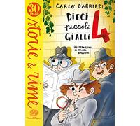 Dieci piccoli gialli 4. Ediz. a colori (Storie e rime)