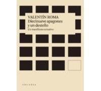 Diecinueve Apagones Y Un Destello: Un Manifiesto Tentativo