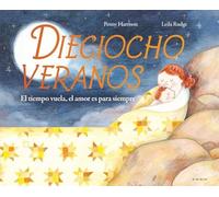 Dieciocho veranos: El tiempo vuela, el amor es para siempre (Cuentos infantiles ilustrados)