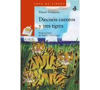 Dieciseis Cuentos Y Tres Tigres