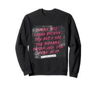 Dieciséis Velas no Vas a Creer Este extraño sueño Sudadera