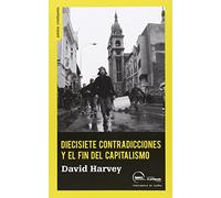 Diecisiete contradicciones y el fin del capitalismo: 2 (Prácticas constituyentes)